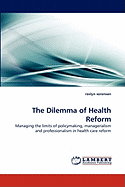 The Dilemma of Health Reform