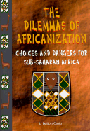 The Dilemmas of Africanization: Choices and Dangers for Sub-Saharan Africa