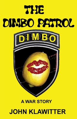 The Dimbo Patrol - Klawitter, John