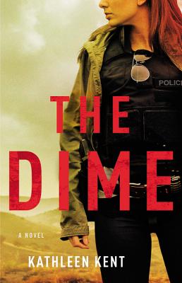 The Dime - Kent, Kathleen