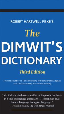 The Dimwit's Dictionary - Fiske, Robert Hartwell