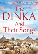 The Dinka and their Songs