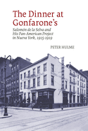 The Dinner at Gonfarone's: Salomon de la Selva and His Pan-American Project in Nueva York, 1915-1919