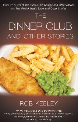 The Dinner Club and Other Stories - Keeley, Rob