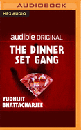 The Dinner Set Gang