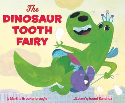 The Dinosaur Tooth Fairy - Brockenbrough, Martha