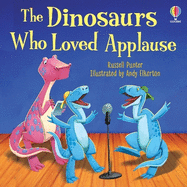 The Dinosaurs who Loved Applause