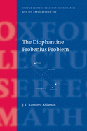 The Diophantine Frobenius Problem