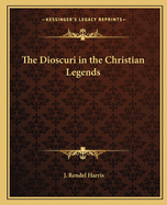 The Dioscuri in the Christian Legends