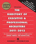The Directory of Executive & Professional Recruiters 2011-2012