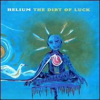 The Dirt of Luck - Helium