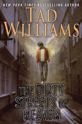 The Dirty Streets of Heaven - Williams, Tad