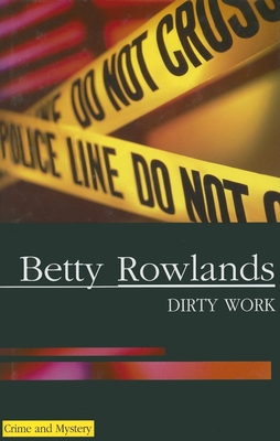 The Dirty Work - Rowlands, Betty