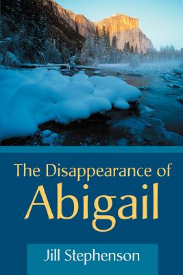 The Disappearance of Abigail - Stephenson, Jill