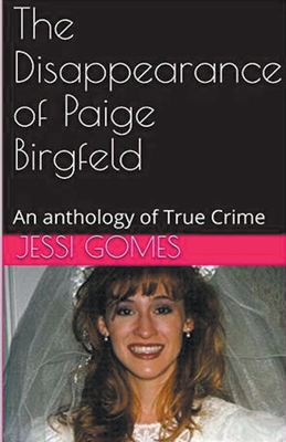 The Disappearance of Paige Birgfeld - Gomes, Jessi