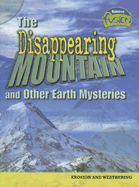 The Disappearing Mountain and Other Earth Mysteries: Erosion and Weathering