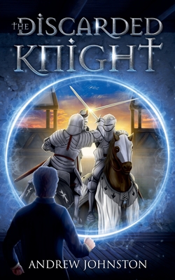 The Discarded Knight - Johnston, Andrew