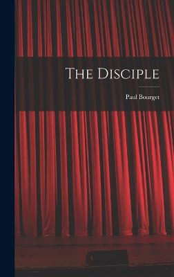 The Disciple - Bourget, Paul