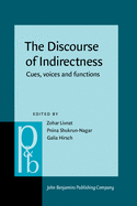 The Discourse of Indirectness: Cues, Voices and Functions