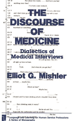 The Discourse of Medicine: Dialectics of Medical Interviews - Mishler, Elliot G