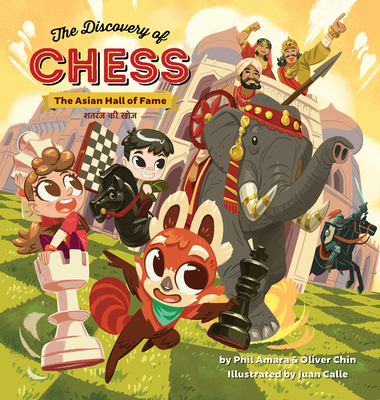 The Discovery of Chess: The Asian Hall of Fame - Amara, Phil, and Chin, Oliver