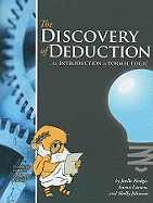 The Discovery of Deduction: An Introduction to Formal Logic