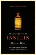 The Discovery of Insulin: Special Centenary Edition