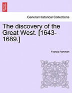 The Discovery of the Great West. [1643-1689.]