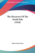 The Discovery Of The North Pole (1910)