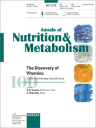 The Discovery of Vitamins: 100th Anniversary Special Issue: Special Topic Issue: Annals of Nutrition and Metabolism 2012, Vol. 61, No. 3