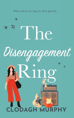 The Disengagement Ring - Murphy, Clodagh