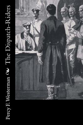 The Dispatch-Riders - Westerman, Percy F