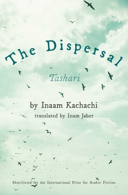The Dispersal - Kachachi, Inaam, and Jaber, Inam (Translated by)
