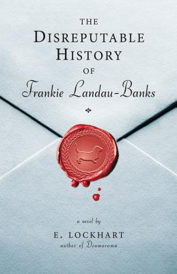 The Disreputable History of Frankie Landau-Banks - Lockhart, E