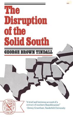 The Disruption of the Solid South - Tindall, George Brown