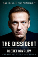 The Dissident: Alexey Navalny: Profile of a Political Prisoner