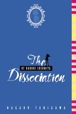 The Dissociation of Haruhi Suzumiya (Light Novel) - Tanigawa, Nagaru