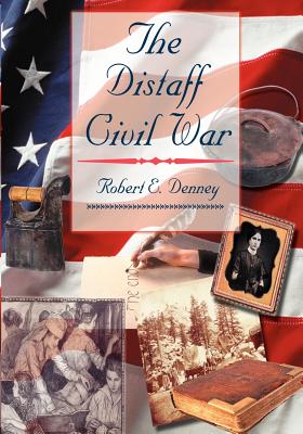 The Distaff Civil War - Denney, Robert E