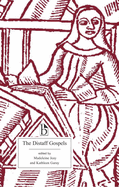 The Distaff Gospels: A First Modern English Edition of Les Évangiles Des Quenouilles