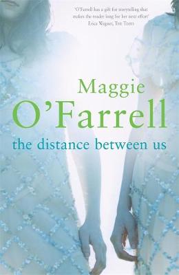 The Distance Between Us - O'Farrell, Maggie