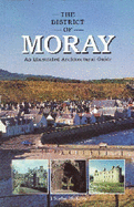 The District of Moray: An Illustrated Architectural Guide