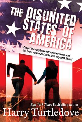 The Disunited States of America: A Novel of Crosstime Traffic - Turtledove, Harry