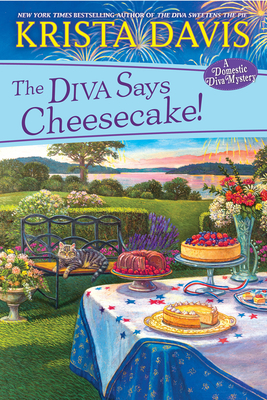 The Diva Says Cheesecake!: A Delicious Culinary Cozy Mystery with Recipes - Davis, Krista