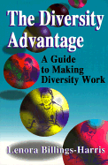 The Diversity Advantage: A Guide to Making Diversity Work
