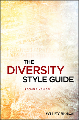 The Diversity Style Guide - Kanigel, Rachele