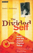 The Divided Self: Israel and the Jewish Psyche Today
