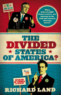 The Divided States of America?: What Liberals and Conservatives Are Missing in the God-And-Country Shouting Match!