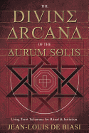 The Divine Arcana of the Aurum Solis: Using Tarot Talismans for Ritual & Initiation