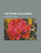 The Divine Challenge