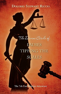 The Divine Circle of Ladies Tipping the Scales - Riccio, Dolores Stewart